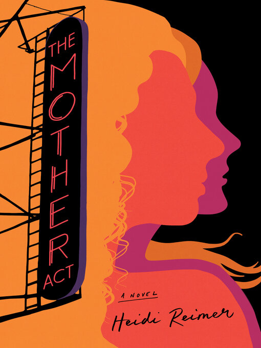 Title details for The Mother Act by Heidi Reimer - Wait list